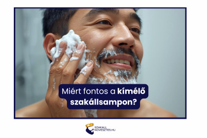Miért fontos a kímélő szakállsampon?